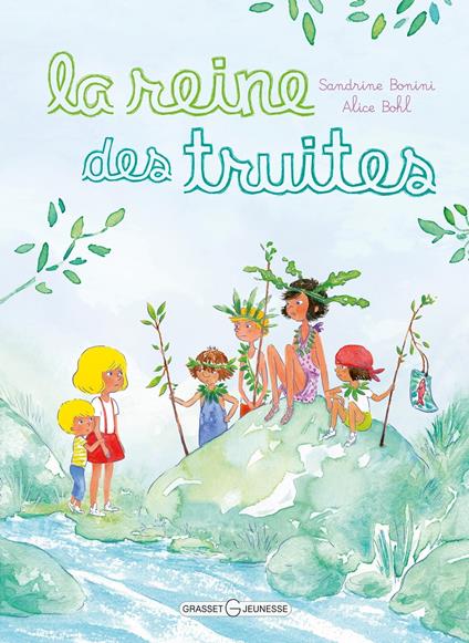 La reine des truites - Sandrine Bonini,Alice Bohl - ebook