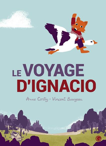 Le voyage d'Ignacio - Anne Cortey,Vincent Bourgeau - ebook