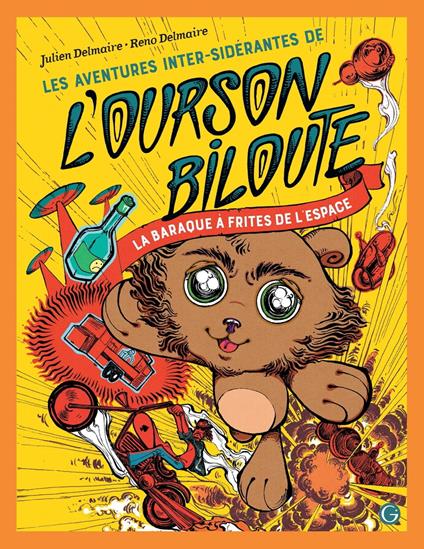 Les Aventures inter-sidérantes de l'Ourson Biloute, épisode 1 - Julien Delmaire,Reno Delmaire - ebook