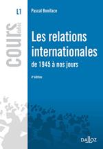 relations internationales de 1945 à nos jours (Les). 4e éd.