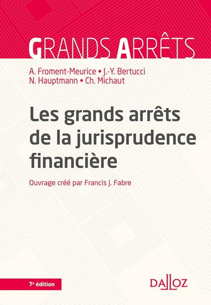 Les grands arrêts de la jurisprudence financière. 7e éd.