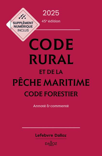 Code rural et de la pêche maritime code forestier - 2025-2026 - 45ème edition