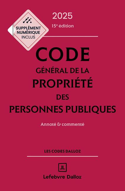 Code général de la propriété des personnes publiques 2025 15ed - Annoté et commenté