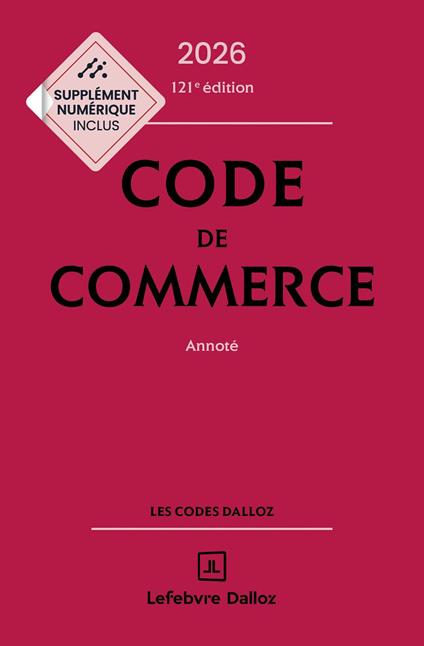 Code de commerce - 2026 - 121ème édition