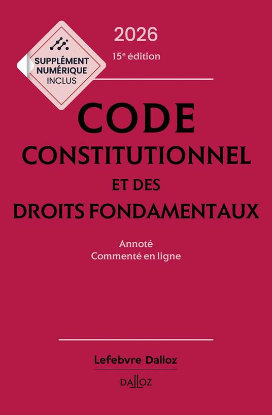 Code constitutionnel et des droits fondamentaux 2026 15ed - Annoté et commenté en ligne