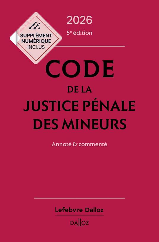Code de la justice pénale des mineurs 2026 5ed - Annoté & commenté