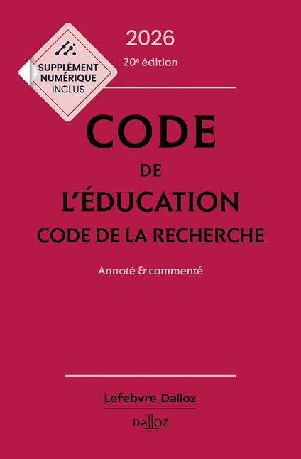Code de l'éducation, Code de la recherche 2026 20ed - Annoté et commenté