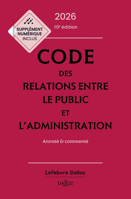 Code des relations entre le public et l'administration 2026 10ed - Annoté et commenté