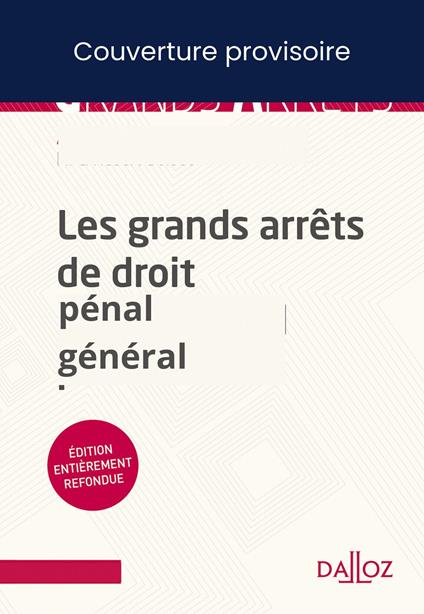 Les grands arrêts du droit pénal général 13ed