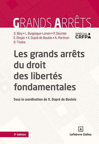 Les grands arrêts du droit des libertés fondamentales 5ed
