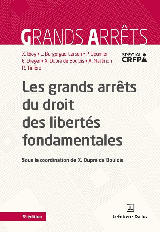 Les grands arrêts du droit des libertés fondamentales 5ed