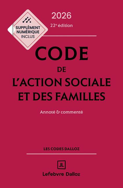 Code de l'action sociale et des familles 2026 22ed - Annoté et commenté
