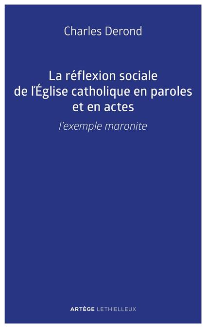 La réflexion sociale de l'Église catholique en paroles et en actes