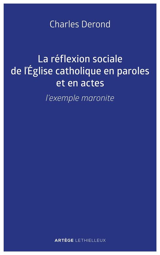 La réflexion sociale de l'Église catholique en paroles et en actes
