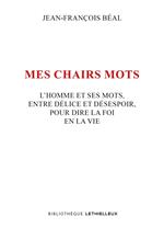 Mes chairs mots