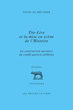 Tite-Live et la mise en scène de l'Histoire