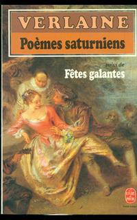 Poemes saturniens - Fetes galantes