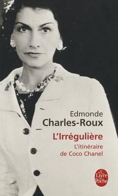 L'Irreguliere: L'Itineraire De Coco Chanel - Edmonde Charles-Roux - cover
