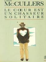 Le Coeur Est Un Chasseur Solitaire
