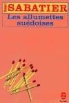 Libro in inglese Les allumettes suedoises  - Robert Sabatier