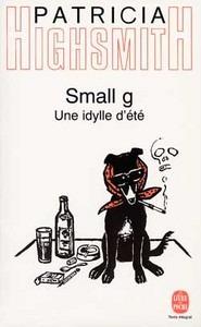 Libro in inglese Small G: Une Idylle D'Ete  - Patricia Highsmith