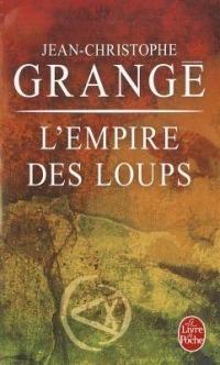 L'Empire des loups - Jean-Christophe Grange - cover