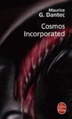 Cosmos incorporated - Maurice G Dantec - cover