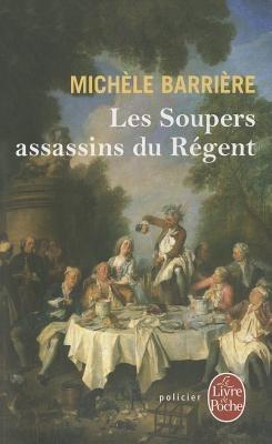 Les Soupers Assassins Du Regent - Michele Barriere - cover