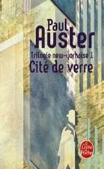 Trilogie New-Yorkaise. Tome 1: Cite De Verre