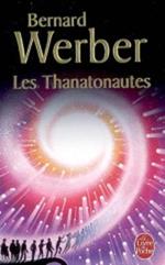 Le Cycle des Anges. Tome 1: Les Thanatonautes