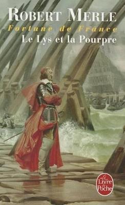 Le Lys Et La Pourpre - Robert Merle - cover