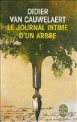 Le journal intime d'un arbre - Didier Van Cauwelaert - cover