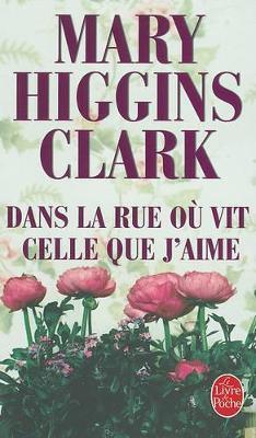 Dans LA Rue Ou Vit Celle Que J'Aime - Mary Higgins Clark - cover