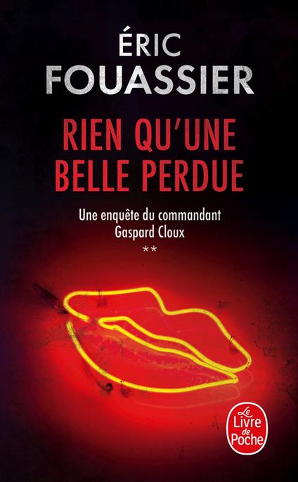 Rien qu'une belle perdue (Une enquête du commandant Gaspard Cloux, Tome 2)