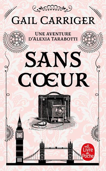 Sans coeur (Le Protectorat de l'ombrelle, Tome 4)