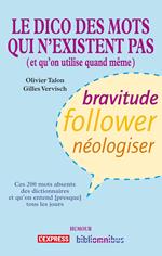 le dico des mots qui n'existent pas (et qu'on utilise quand même)