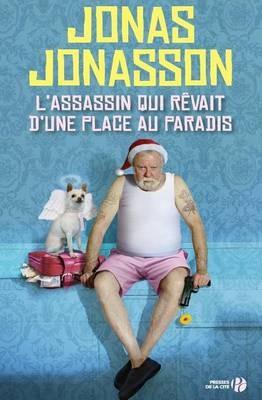 L'Assassin qui revait d'une place au paradis - Jonas Jonasson - cover