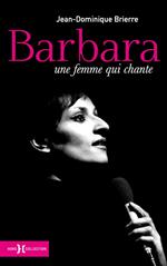 Barbara une femme qui chante - Nouvelle édition
