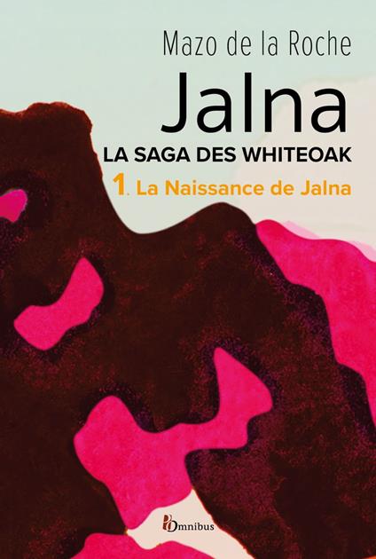 La saga des Jalna - tome 1 La naissance de Jalna