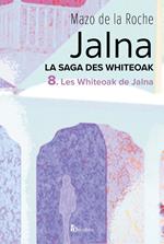 La saga des Jalna - tome 8 Les Whiteoak de Jalna