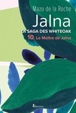 La saga des Jalna - tome 10 Le maître de Jalna