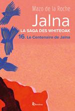 La saga des Jalna - tome 16 Le centenaire de Jalna