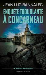Enquête troublante à Concarneau - Une enquête du commissaire Dupin