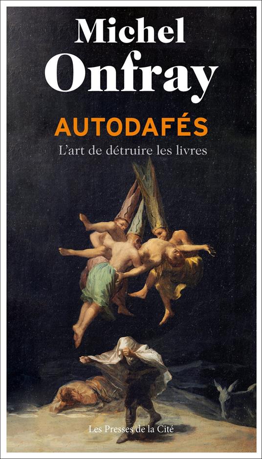 Autodafés - L'art de détruire les livres