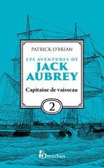 Les Aventures de Jack Aubrey - Tome 2 Capitaine de vaisseau