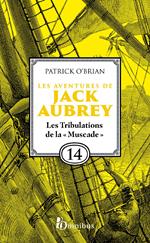 Les Aventures de Jack Aubrey - Tome 14 Les Tribulations de la 