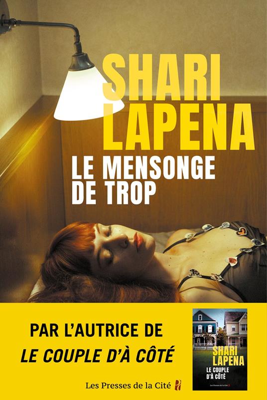 Le Mensonge de trop : thriller psychologique, nouveauté 2025, par Shari Lapena, l'auteure du Couple d'à côté