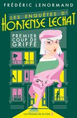 Les enquêtes d'Hortense Lechat - Premier coup de griffe