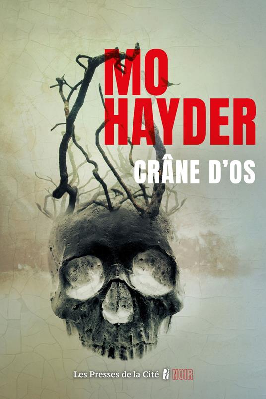 Crâne d'os : Roman nouveauté 2025 de Mo Hayder, Thriller par l'auteur du Best Seller Tokyo