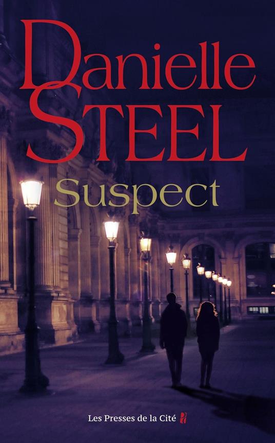 Suspect : roman par Danielle Steel, l'auteure à succès avec plus d'un milliard d'exemplaires vendus à travers le monde